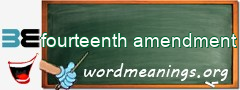 WordMeaning blackboard for fourteenth amendment